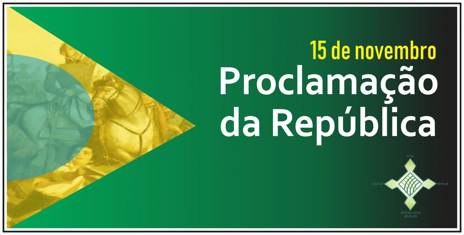 15 de Novembro - Proclamação da República do Brasil